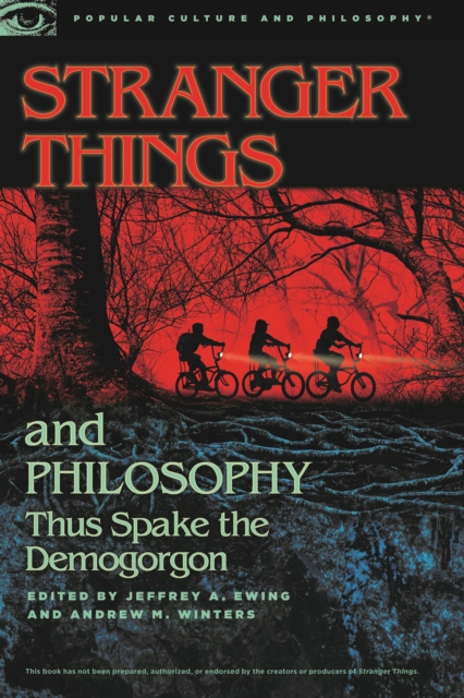 Stranger Things and Philosophy : Thus Spake the Demogorgon, EPUB eBook