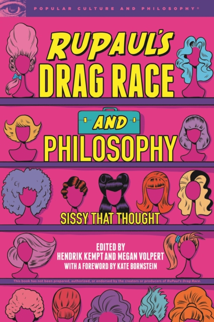 RuPaul's Drag Race and Philosophy : Sissy That Thought, Paperback / softback Book