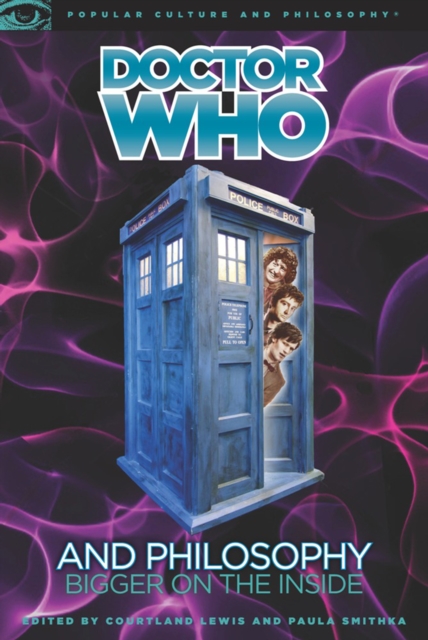 Doctor Who and Philosophy : Bigger on the Inside, EPUB eBook
