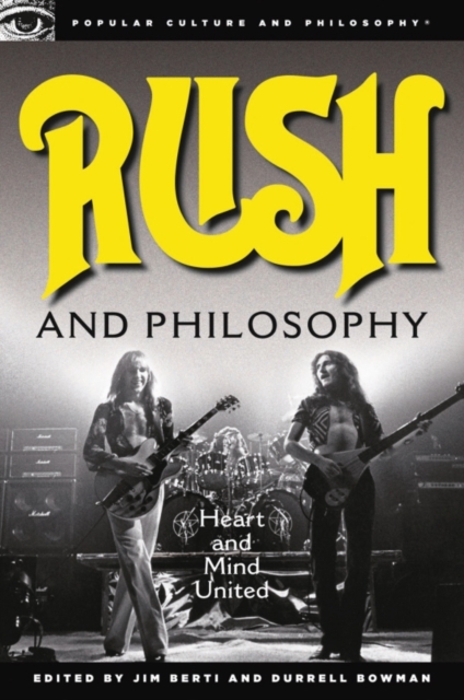 Rush and Philosophy : Heart and Mind United, EPUB eBook