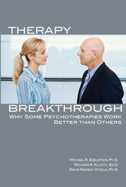 Therapy Breakthrough : Why Some Psychotherapies Work Better Than Others, EPUB eBook