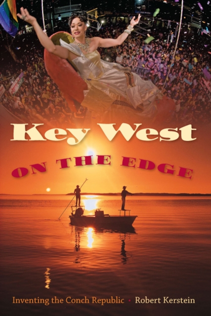Key West on the Edge : Inventing the Conch Republic, EPUB eBook