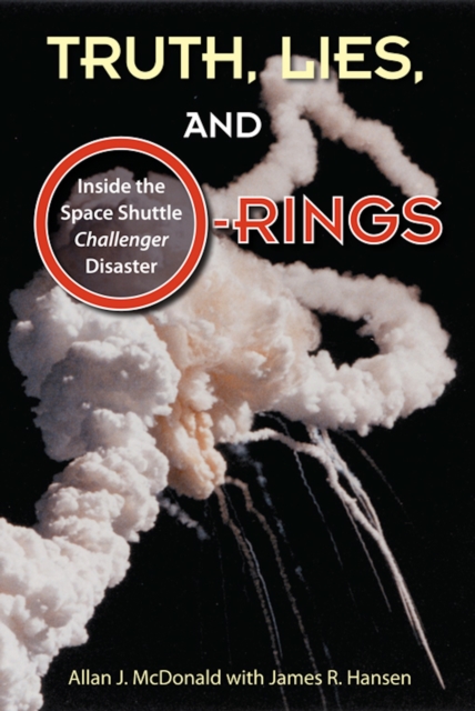 Truth, Lies, and O-Rings : Inside the Space Shuttle Challenger Disaster, EPUB eBook