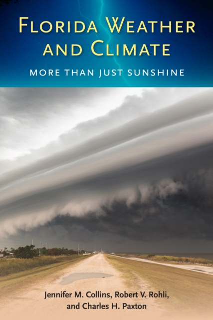 Florida Weather and Climate : More Than Just Sunshine, PDF eBook