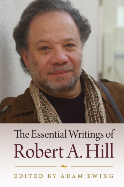 The Essential Writings of Robert A. Hill, EPUB eBook