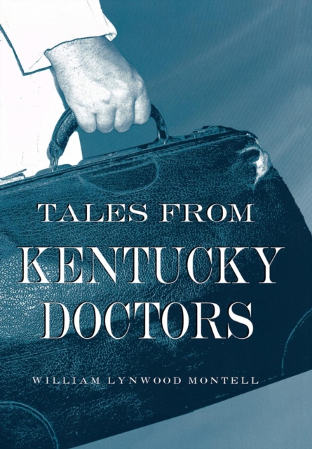 Tales from Kentucky Doctors, EPUB eBook