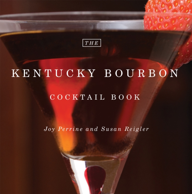 The Kentucky Bourbon Cocktail Book, EPUB eBook