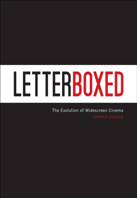 Letterboxed : The Evolution of Widescreen Cinema, EPUB eBook