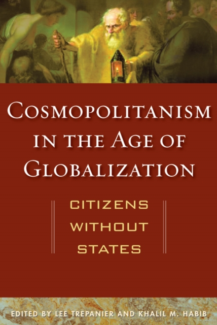 Cosmopolitanism in the Age of Globalization : Citizens without States, EPUB eBook