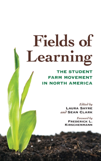 Fields of Learning : The Student Farm Movement in North America, EPUB eBook