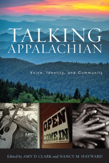 Talking Appalachian : Voice, Identity, and Community, PDF eBook