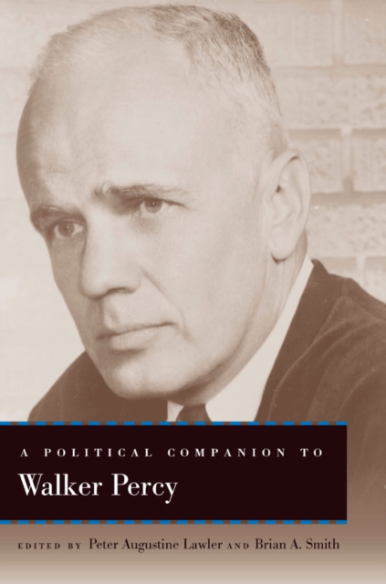 A Political Companion to Walker Percy, PDF eBook
