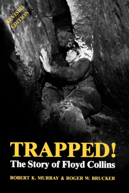 Trapped! : The Story of Floyd Collins, EPUB eBook