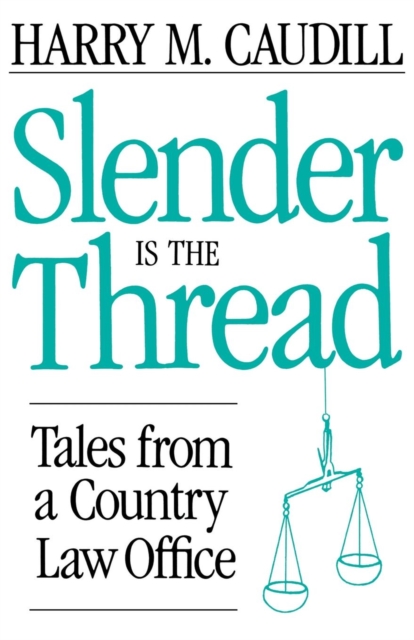 Slender Is The Thread : Tales from a Country Law Office, EPUB eBook