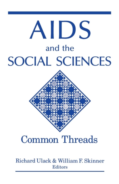 AIDS and the Social Sciences : Common Threads, PDF eBook