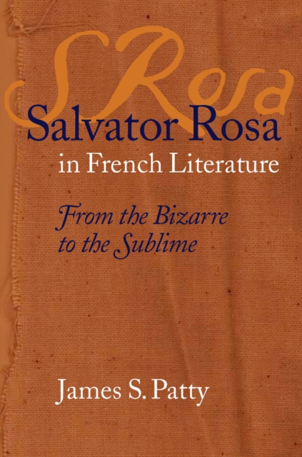 Salvator Rosa in French Literature : From the Bizarre to the Sublime, EPUB eBook