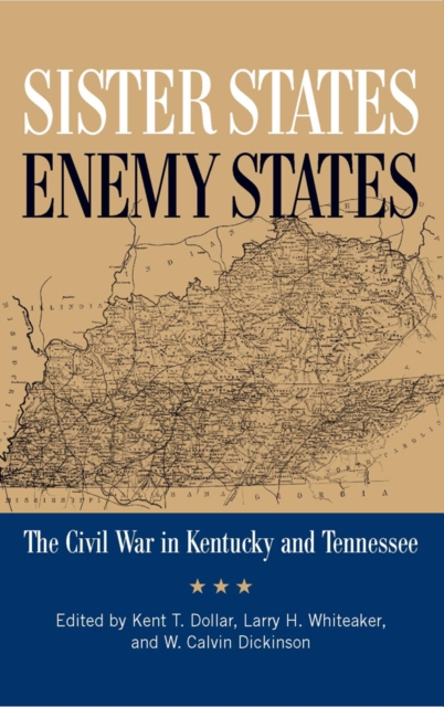 Sister States, Enemy States : The Civil War in Kentucky and Tennessee, EPUB eBook