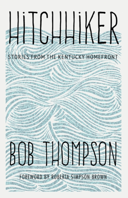 Hitchhiker : Stories from the Kentucky Homefront, PDF eBook