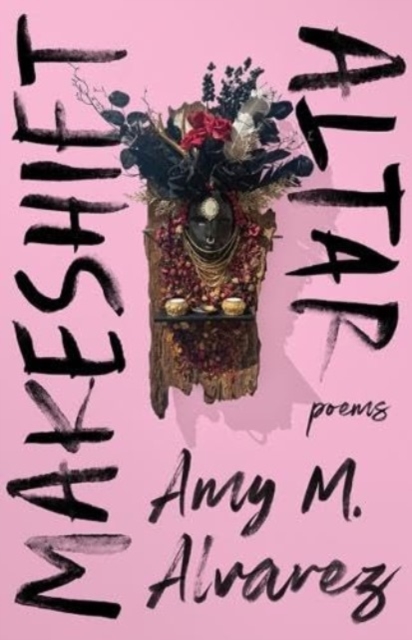 Makeshift Altar : Poems, Paperback / softback Book