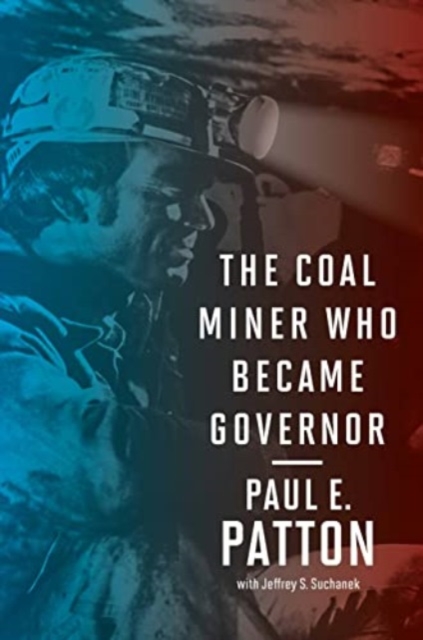 The Coal Miner Who Became Governor, Paperback / softback Book