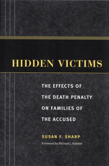 Hidden Victims : The Effects of the Death Penalty on Families of the Accused, PDF eBook