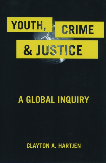 Youth, Crime, and Justice : A Global Inquiry, PDF eBook