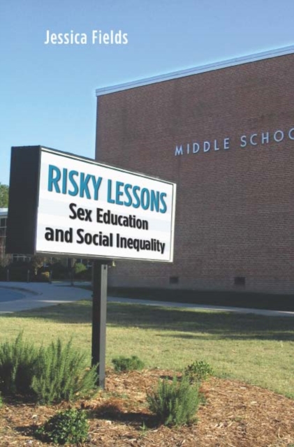 Risky Lessons : Sex Education and Social Inequality, PDF eBook