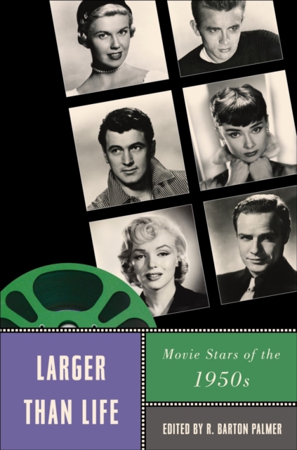 Larger Than Life : Movie Stars of the 1950s, PDF eBook