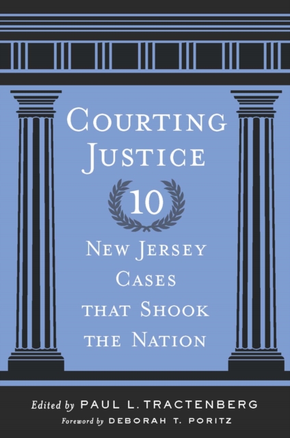 Courting Justice : Ten New Jersey Cases That Shook the Nation, PDF eBook