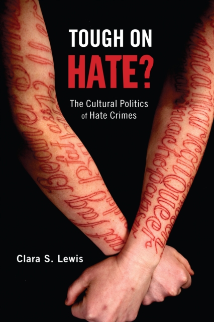 Tough on Hate? : The Cultural Politics of Hate Crimes, PDF eBook