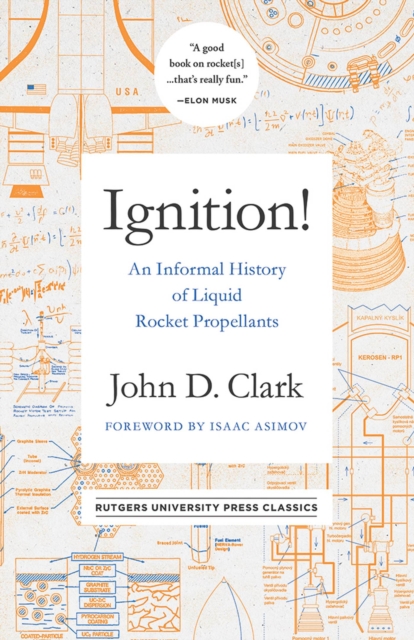 Ignition! : An Informal History of Liquid Rocket Propellants, Paperback / softback Book