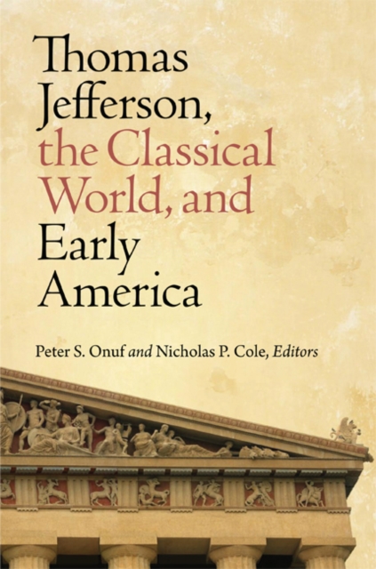 Thomas Jefferson, the Classical World, and Early America, EPUB eBook