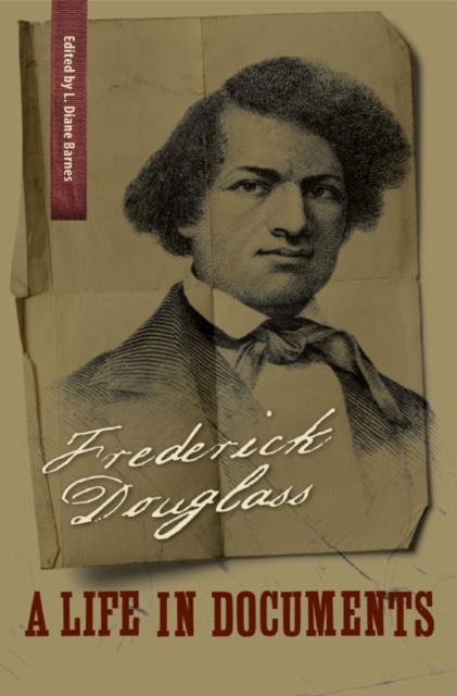 Frederick Douglass : A Life in Documents, EPUB eBook