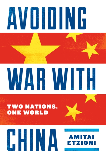 Avoiding War with China : Two Nations, One World, EPUB eBook