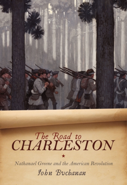 The Road to Charleston : Nathanael Greene and the American Revolution, EPUB eBook