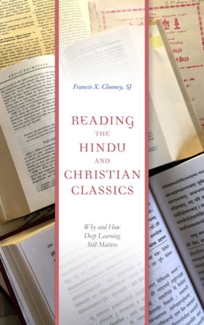 Reading the Hindu and Christian Classics : Why and How Deep Learning Still Matters, EPUB eBook