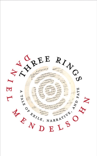 Three Rings : A Tale of Exile, Narrative, and Fate, Hardback Book