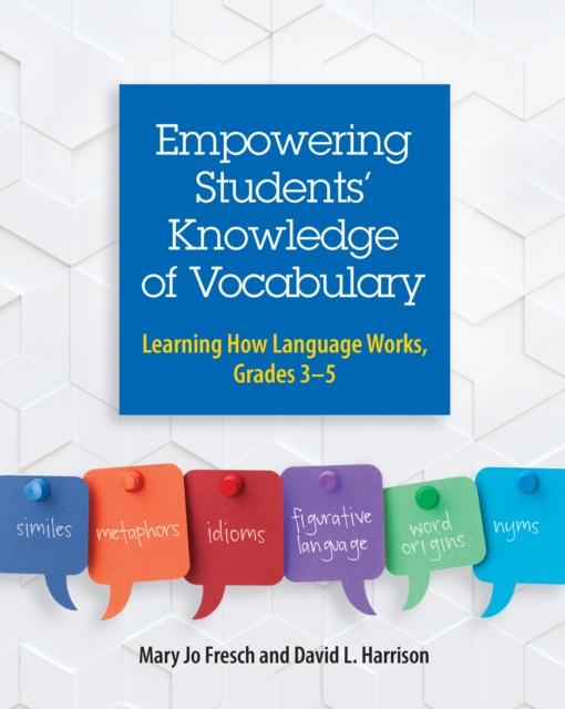 Empowering Students' Knowledge of Vocabulary : Learning How Language Works, Grades 3-5, EPUB eBook