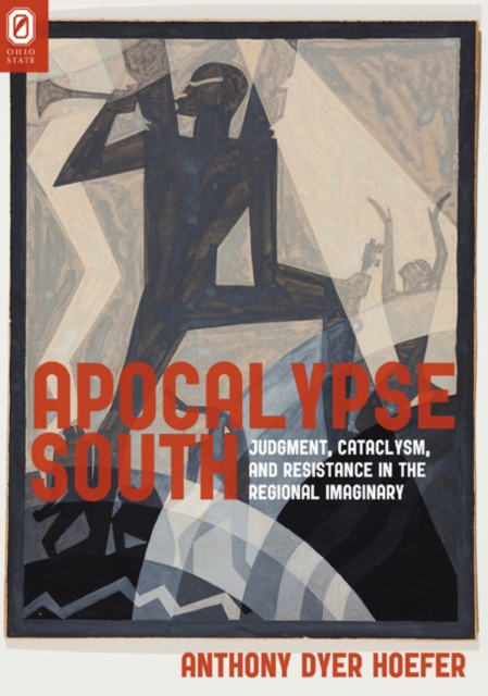 Apocalypse South : Judgment, Cataclysm, and Resistance in the Regional Imaginary, PDF eBook