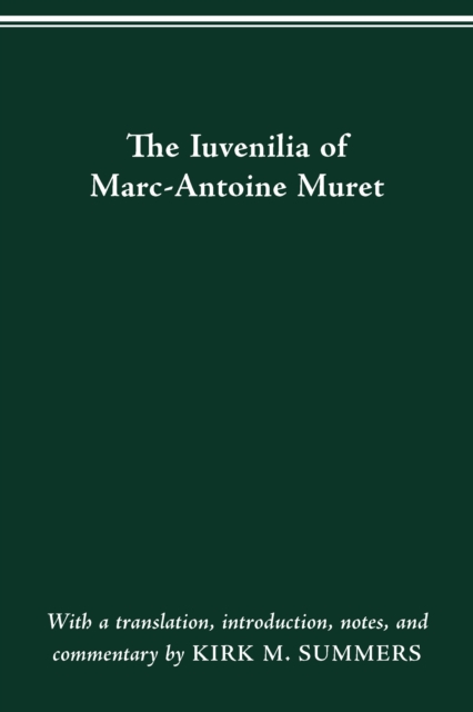 THE IUVENILIA OF MARC-ANTOINE MURET, PDF eBook
