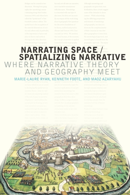 Narrating Space / Spatializing Narrative : Where Narrative Theory and Geography Meet, EPUB eBook