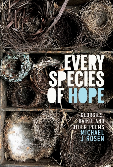 Every Species of Hope : Georgics, Haiku, and Other Poems, EPUB eBook