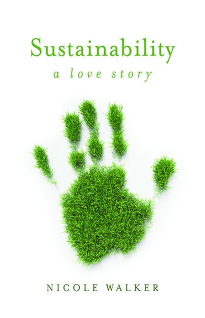 Sustainability : A Love Story, EPUB eBook