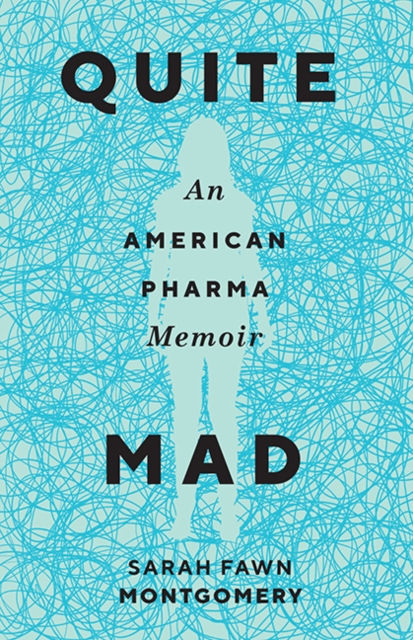 Quite Mad : An American Pharma Memoir, EPUB eBook