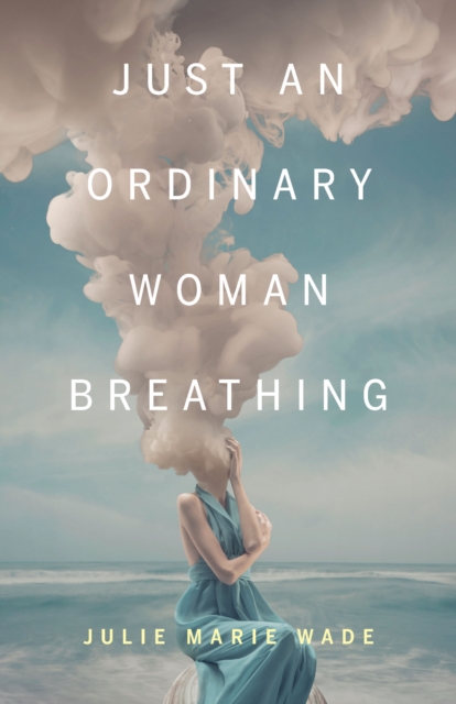 Just an Ordinary Woman Breathing, EPUB eBook