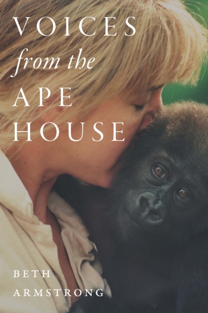 Voices from the Ape House, EPUB eBook