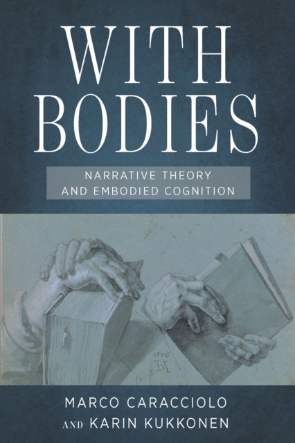 With Bodies : Narrative Theory and Embodied Cognition, EPUB eBook