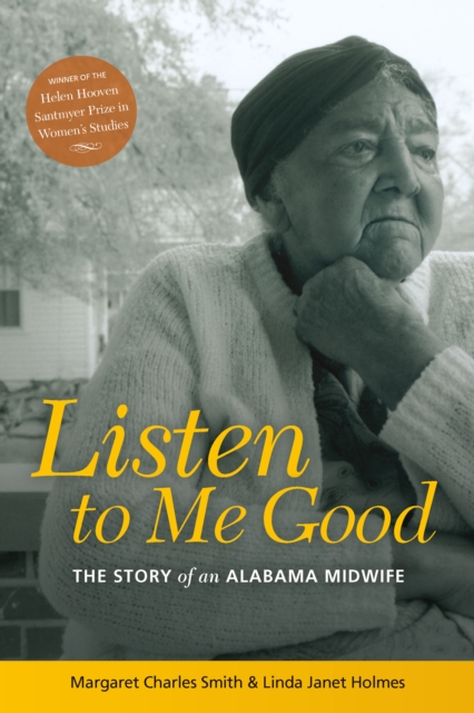Listen to Me Good : The Story of an Alabama Midwife, EPUB eBook