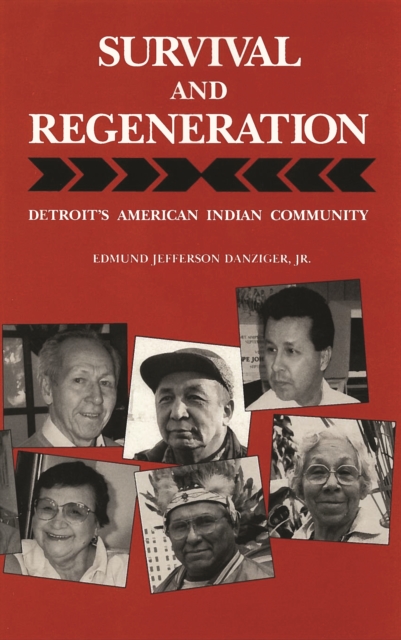 Survival and Regeneration : Detroit's American Indian Community, EPUB eBook