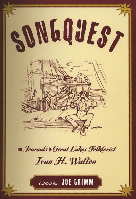 Songquest : The Journals of Great Lakes Folklorist Ivan H. Walton, EPUB eBook